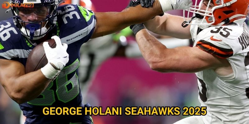 George Holani Seahawks 2025 có đủ sức làm nên chuyện? Nhìn từ Dola789